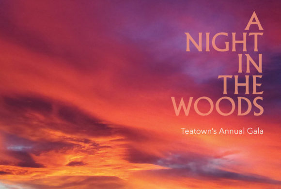 Teatown's A Night in the Woods Gala