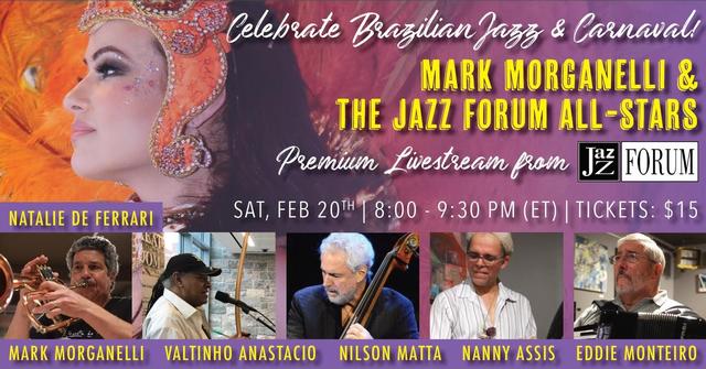 Brazilian Carnaval: Mark Morganelli & The Jazz Forum All Stars!