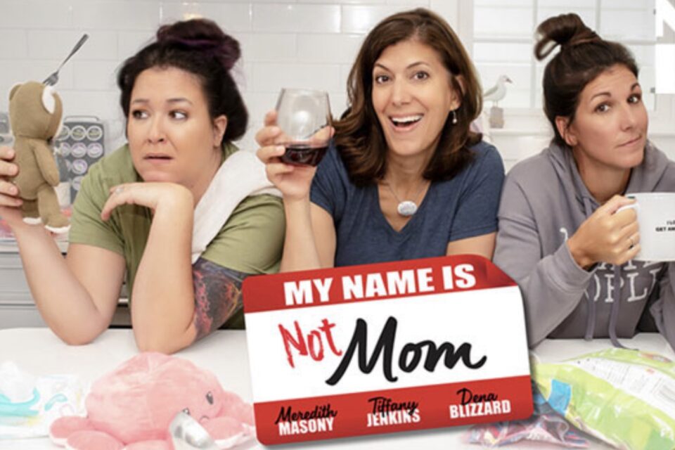 Tarrytown Music Hall: My Name Is Not Mom