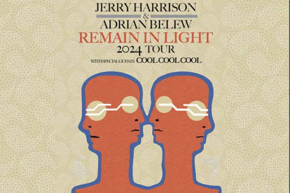 Tarrrytown Music Hall: Jerry Harrison & Adrian Belew Remain in Light Tour