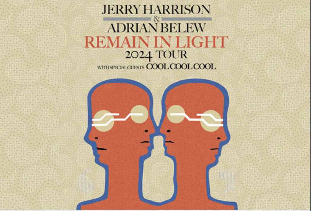 Tarrrytown Music Hall: Jerry Harrison & Adrian Belew Remain in Light Tour